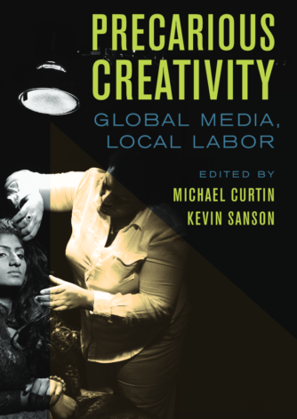 Edited collection emerging out of the Spring 2014 Carsey-Wolf Center + Mellichamp conference, "Precarious Creativity"